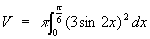 V=pi*INT((3sin2x)^2)dx