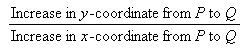 (Increase in y)/(Increase in x)