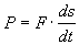 P = F ds/dt