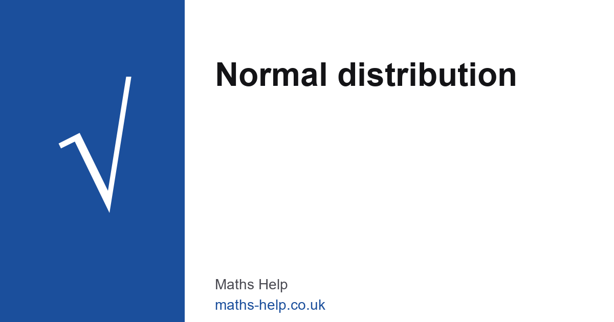 Normal Distribution — A-Level Maths