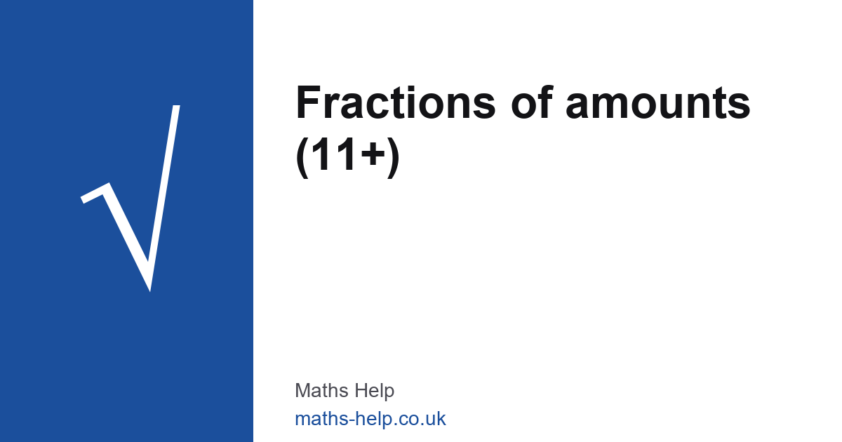 Fractions of Amounts — 11+ Maths