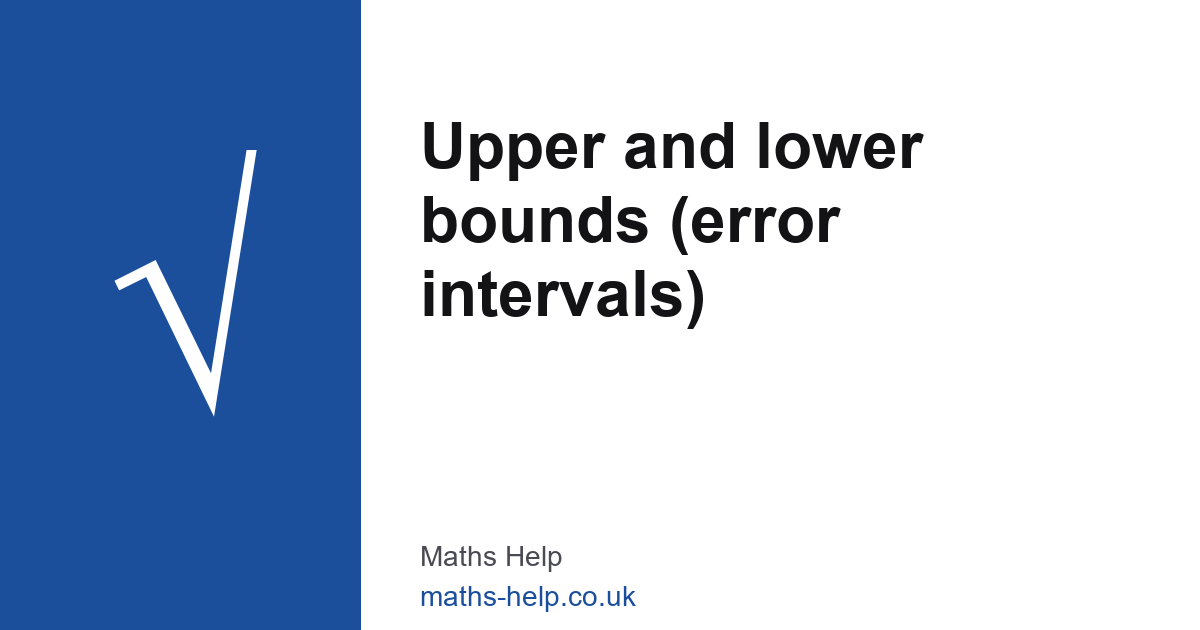Upper and Lower Bounds — GCSE Maths (Higher)